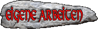 Eigene Arbeiten